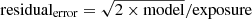 $ \mathrm{residual_{error} = \sqrt{2 \times\mathrm{model}}/exposure} $