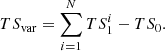 $$ \begin{aligned} TS_\mathrm{var} = \sum _{i=1}^N TS^i_1 - TS_0. \end{aligned} $$