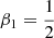 $ \beta_1 = \frac{1}{2} $