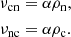 $$ \begin{aligned} \nu _{\rm cn}&= \alpha \rho _{\rm n}, \nonumber \\ \nu _{\rm nc}&= \alpha \rho _{\rm c} . \end{aligned} $$