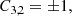 $$ \begin{aligned} C_{3,2} = \pm 1, \end{aligned} $$