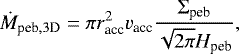 \begin{align*} \dot M_{\textrm{peb}, 3\textrm{D}} = \pi r_{\textrm{acc}}^2 v_{\textrm{acc}} \frac{\Sigma_{\textrm{peb}}}{\sqrt{2\pi} H_{\textrm{peb}}}, \end{align*}