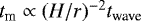 $t_{\textrm{m}} \propto (H/r)^{-2} t_{\textrm{wave}}$