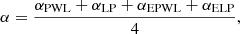$$ \begin{aligned} \alpha = \frac{\alpha _{\rm PWL} + \alpha _{\rm LP} + \alpha _{\rm EPWL} + \alpha _{\rm ELP}}{4}, \end{aligned} $$