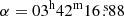 $ \alpha=03^{\mathrm{h}}42^{\mathrm{m}}16{{\overset{\text{ s}}{.}}}88 $