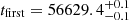 $ t_{\mathrm{first}} = 56629.4^{+0.1}_{-0.1} $