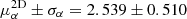 $ \mu^{\mathrm{2D}}_{\alpha} \pm \sigma_{\alpha} = 2.539 \pm 0.510 $