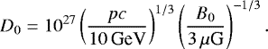 \begin{align*} D_0 = 10^{27}\left(\frac{pc}{10\,\text{GeV}}\right)^{1/3}\left(\frac{B_0}{3\,\mu\text{G}}\right)^{-1/3}.\end{align*}