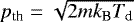 $p_{\textrm{th}} = \sqrt{2mk_{\textrm{B}}T_{\textrm{d}}}$