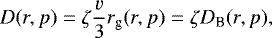 \begin{align*} D(r,p) = \zeta\frac{v}{3}r_{\textrm{g}}(r,p) = \zeta D_{\textrm{B}}(r,p),\end{align*}