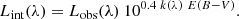 $$ \begin{aligned} L_{\mathrm{int} }(\lambda ) = L_{\mathrm{obs} }(\lambda )\ 10^{0.4\ k(\lambda )\ E(B-V)}. \end{aligned} $$