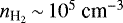 $n_{\textrm{H}_2} \,{\sim}\, 10^5~{\textrm{cm}^{-3}}$