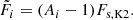 $$ \begin{aligned} \tilde{F}_i = (A_i - 1) F_{\rm s,K2} . \end{aligned} $$