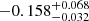 $ -0.158^{+0.068}_{-0.032} $