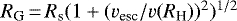 $R_{\textrm{G}}\,{=}\,R_{\textrm{s}} (1&#x002B;(v_{\textrm{esc}}/v(R_{\text{H}}))^2)^{1/2}$
