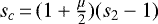 $ s_c\,{=}\,(1&#x002B;{\frac{\mu}{2}})(s_2 - 1)$