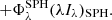 $$ \qquad + \Phi _{\lambda }^\mathrm{SPH}(\lambda I_{\lambda })_{\rm SPH}. $$