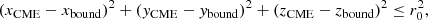 $$ \begin{aligned} (x_{\rm CME}-x_{\rm bound})^2+({ y}_{\rm CME}-{ y}_{\rm bound})^2+(z_{\rm CME}-z_{\rm bound})^2 \le r_0^2, \end{aligned} $$