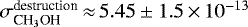 $\sigma^{\textrm{destruction}}_{\textrm{CH}_3\textrm{OH}}\,{\approx}\,5.45\pm1.5\,{\times}\,10^{-13}$