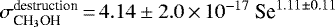 $\sigma^{\textrm{destruction}}_{\textrm{CH}_3\textrm{OH}}\,{=}\,4.14\pm2.0\,{\times}\,10^{-17}~\textrm{Se}^{1.11\pm0.11}$