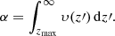 $$ \begin{aligned} \alpha = \int _{z_{\max }}^{\infty } \upsilon (z\prime )\,\mathrm{d}z\prime . \end{aligned} $$