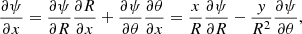 $$ \begin{aligned} {\partial \psi \over {\partial x}} ={{\partial \psi }\over {\partial R}}{{\partial R}\over {\partial x}} + {{\partial \psi }\over {\partial \theta }}{{\partial \theta }\over {\partial x}} = {x\over {R}}{{\partial \psi }\over {\partial R}}-{{ y}\over {R^2}}{{\partial \psi }\over {\partial \theta }}, \\ \end{aligned} $$