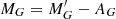 $ M_G=M_G^{\prime}-A_G $