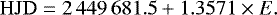 \begin{equation*} \mathrm{HJD}=2\,449\,681.5&#x002B;1.3571\times E .\end{equation*}