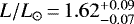 $L/L_{\odot}\,{=}\,1.62^{&#x002B;0.09}_{-0.07}$