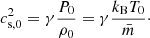 $$ \begin{aligned} c_\mathrm{s,0} ^2 = \gamma \frac{P_0}{\rho _0} = \gamma \frac{{k_{\rm B}}T_0}{\bar{m}}\cdot \end{aligned} $$