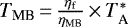 $T_{\textrm{MB}}\,{=}\, {\eta_{\textrm{f}} \over \eta_{\textrm{MB}}} \,{\times}\, T_{\textrm{A}}^{*}$
