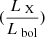 $ (\frac{L_\text{ X}}{L_{\text{ bol}}}) $