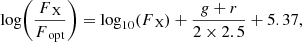 $$ \begin{aligned} \mathrm{log}\bigg (\frac{F_ \text{ X}}{F_{\text{ opt}}}\bigg )={\log _{10}(F_\text{ X})}+\frac{{g}+r}{2\times 2.5}+5.37, \end{aligned} $$