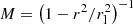 $ M = {\left( {1 - {r^2}/r_{\rm{l}}^2} \right)^{ - 1}} $