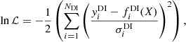 $$ \begin{aligned} \mathrm{ln}\,\mathcal{L} = -\frac{1}{2} \left( \sum _{i=1}^{N_{\rm DI}}\left( \frac{y^\mathrm{DI}_i-f_i^\mathrm{DI}(X)}{\sigma _i^\mathrm{DI}}\right)^2\right), \end{aligned} $$