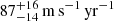 $ 87^{+16}_{-14} \, \mathrm{m\,s^{-1}\,yr^{-1}} $