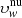 $ \upsilon_{\mathit{w}}^{\mathrm{nu}} $