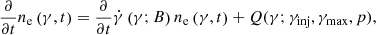 $$ \begin{aligned} \frac{\partial }{\partial t} n_{\rm e} \left(\gamma , t \right) = \frac{\partial }{\partial t} \dot{\gamma }\left( \gamma ; B \right) n_{\rm e} \left(\gamma , t \right) + Q(\gamma ;{\gamma _{\rm inj}}, {\gamma _{\rm max}}, p) ,\end{aligned} $$