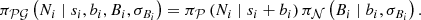 $$ \begin{aligned} \pi _{\tiny {\mathcal{PG} }}\left(N_i \;|\; s_i, b_i, B_i, \sigma _{B_i} \right) = \pi _{\tiny {\mathcal{P} }}\left(N_i \;|\; s_i+b_i \right) \pi _{\tiny {\mathcal{N} }}\left(B_i \;|\; b_i,\sigma _{B_i} \right). \end{aligned} $$