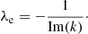 $$ \begin{aligned} \lambda _{\mathrm{e} } = - \frac{1}{\mathrm{Im}(k)}\cdot \end{aligned} $$