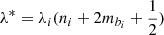 $ \lambda^*=\lambda_i(n_i+2m_{b_i}+\frac{1}{2}) $