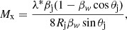 $$ \begin{aligned} M_\mathrm{x} &= \frac{\lambda^*\beta_\mathrm{j}(1-\beta_{\it w}\cos{\theta_\mathrm{j}})}{8R_\mathrm{j}\beta_{\it w}\sin{\theta_\mathrm{j}}}, \end{aligned} $$