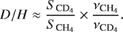 \begin{equation*}D/H\approx \frac{S_{\textrm{CD}_4}}{S_{\textrm{CH}_4}}\times \frac{\nu _{\textrm{CH}_4}}{\nu_{\textrm{CD}_4}}. \end{equation*}