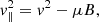 $$ \begin{aligned} { v}_\Vert ^2={ v}^2-\mu B , \end{aligned} $$