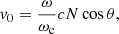 $$ \begin{aligned} { v}_0=\frac{\omega }{\omega _{\rm c}} cN\cos \theta ,\end{aligned} $$