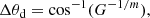 $$ \begin{aligned} \Delta \theta _{\rm d}=\cos ^{-1}(G^{-1/m}), \end{aligned} $$