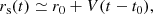 $$ \begin{aligned} r_{\rm s}(t)\simeq r_{0}+V(t-t_0), \end{aligned} $$