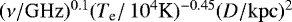 $(\nu/\mathrm{GHz})^{0.1} (T_{\textrm{e}}/\,10^4\textrm{K})^{-0.45} (D/\mathrm{kpc})^2$
