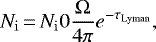 \begin{equation*} N_{\mathrm{i}}\,{=}\,N_{\mathrm{i}}0\frac{\Omega}{4\pi}e^{-\tau_{\textrm{Lyman}}},\vspace*{-4pt} \end{equation*}