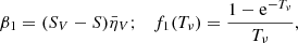 $$ {\beta _1} = ({S_V} - S){\bar \eta _V};\quad {f_1}({T_\nu }) = \frac{{1 - {{\rm{e}}^{ - {T_\nu }}}}}{{{T_\nu }}}, $$